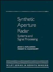 Synthetic Aperture Radar Systems and Signal Processing,047185770X,9780471857709