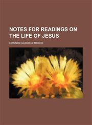Notes for readings on the life of Jesus,1151653349,9781151653345