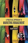 A Practical Approach to Marketing Management With Case Studies 1st Edition,8126904739,9788126904730