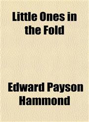 Little Ones in the Fold,115300917X,9781153009171