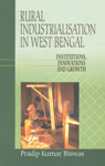 Rural Industrialisation in West Bengal Institutions, Innovations and Growth 1st Edition,8178270714,9788178270715