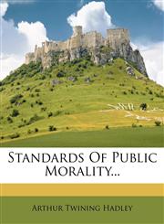 Standards Of Public Morality...,1276813465,9781276813464