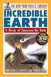 The New York Public Library Incredible Earth: A Book of Answers for Kids,0471144975,9780471144977