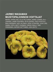 Jarmo Wasaman muistopalkinnon voittajat Mikael Granlund, Ville Peltonen, Janne Ojanen, Olli Jokinen, Janne Pesonen, Petri Skriko,1232085642,9781232085645