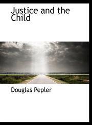 Justice and the Child,1115864203,9781115864206