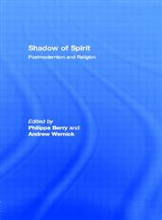 Shadow of Spirit Postmodernism and Religion,0415066387,9780415066389