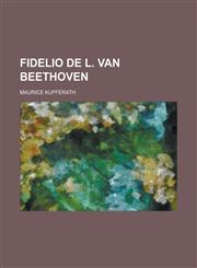 Fidelio de L. Van Beethoven,1234640724,9781234640729