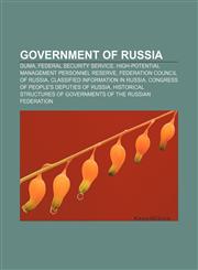 Government of Russia Duma, Federal Security Service, High-Potential Management Personnel Reserve, Federation Council of Russia,115760062X,9781157600626