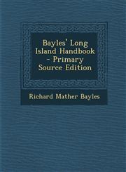 Bayles' Long Island Handbook - Primary Source Edition,1293447919,9781293447918