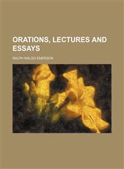 Orations, Lectures and Essays,1150278110,9781150278112