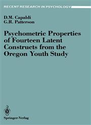 Psychometric Properties of Fourteen Latent Constructs from the Oregon Youth Study,0387968458,9780387968452
