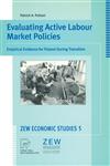 Evaluating Active Labour Market Policies Empirical Evidence for Poland During Transition,379081234X,9783790812343