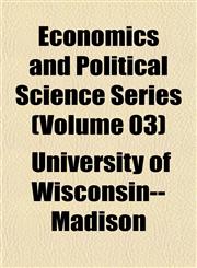 Economics and Political Science Series (Volume 03),1152522787,9781152522787