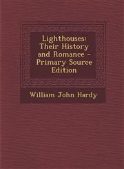 Lighthouses Their History and Romance - Primary Source Edition,1293325813,9781293325810