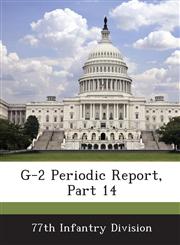 G-2 Periodic Report, Part 14,1288577745,9781288577743