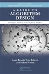 A Guide to Algorithm Design Paradigms, Methods, And Complexity Analysis,1439825645,9781439825648