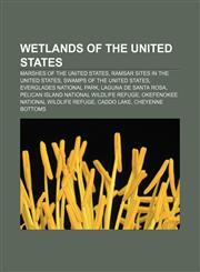 Wetlands of the United States Marshes of the United States, Ramsar sites in the United States, Swamps of the United States,1157159192,9781157159193