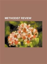 Methodist review Volume 63,1150831111,9781150831119