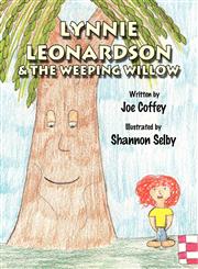 Lynnie Leonardson & the Weeping Willow,1456064878,9781456064877