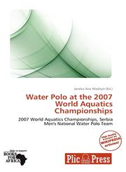 Water Polo at the 2007 World Aquatics Championships,6137827801,9786137827802