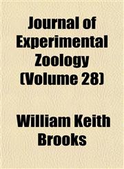 Journal of Experimental Zoology (Volume 28),1153252287,9781153252287