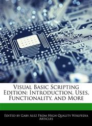Visual Basic Scripting Edition Introduction, Uses, Functionality, and More,1276222610,9781276222617