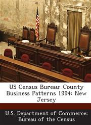 US Census Bureau County Business Patterns 1994: New Jersey,1288849451,9781288849451