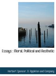 Essays Moral, Political and Aesthetic,1140071831,9781140071839