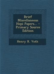 Brief Miscellaneous Hopi Papers... - Primary Source Edition,1293695041,9781293695043