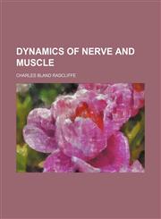 Dynamics of Nerve and Muscle,1150920300,9781150920301