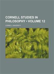 Cornell Studies in Philosophy (Volume 12),1235806502,9781235806506