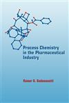 Process Chemistry in the Pharmaceutical Industry,0824719816,9780824719814