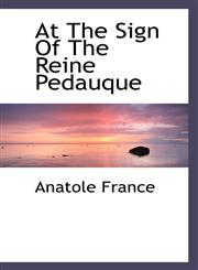 At The Sign Of The Reine Pedauque,1117153517,9781117153513