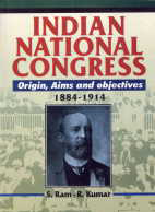 Indian National Congress Origin, Aims and Objectives (1884-1914),8131101320,9788131101322