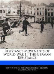 Resistance Movements of World War II The German Resistance,1248415213,9781248415214