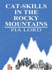Cat-Skills in the Rocky Mountains,1630049182,9781630049188