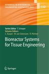 Bioreactor Systems for Tissue Engineering,3540693564,9783540693567