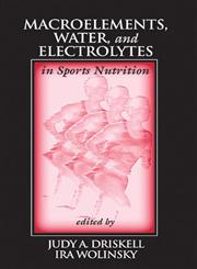 Macroelements, Water, and Electrolytes in Sports Nutrition 1st Edition,0849381967,9780849381966