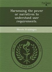 Harnessing the power or narratives to understand user requirements.,1249904838,9781249904830
