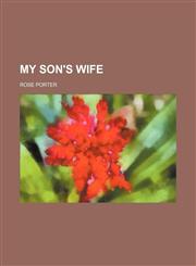 My son's wife,115155216X,9781151552167
