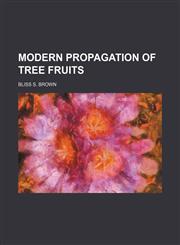Modern propagation of tree fruits,1152552473,9781152552470