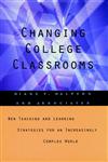 Changing College Classrooms New Teaching and Learning Strategies for an Increasingly Complex World 1st Edition,1555426433,9781555426439