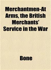 Merchantmen-At Arms, the British Merchants' Service in the War,1152413538,9781152413535