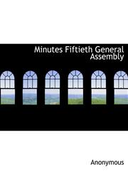 Minutes Fiftieth General Assembly,1140099396,9781140099390
