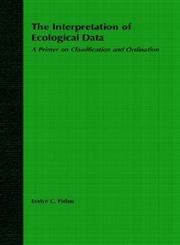 The Interpretation of Ecological Data A Primer on Classification and Ordination 1st Edition,0471889504,9780471889502