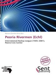 Peoria Rivermen (Echl),613868074X,9786138680741