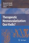 Therapeutic Neovascularization Quo vadis? 1st Edition,140205954X,9781402059544