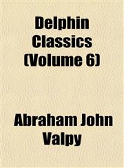 Delphin Classics (Volume 6),1152024329,9781152024328