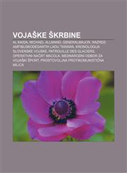 Vojaške škrbine Al Kaida, Michael Allmand, Generalmajor, Razred amfibijskodesantih ladij tarawa, Kronologija Slovenske vojske,1233392816,9781233392810