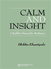 Calm and Insight A Buddhist Manual for Meditators,0700701419,9780700701414